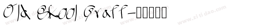 Old Skool Graff字体转换